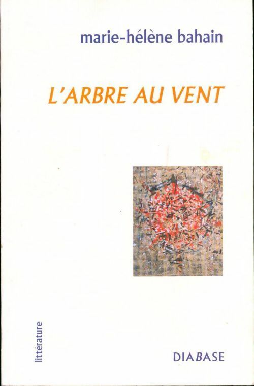 Livrenpoche : L'arbre au vent - Marie-Hélène Bahain - Livre