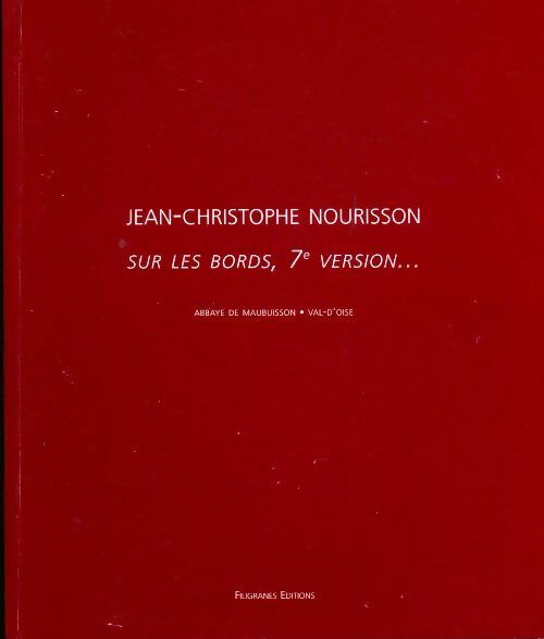 Livrenpoche : Sur les bords, 7e version... - Jean-Christophe Nourisson - Livre