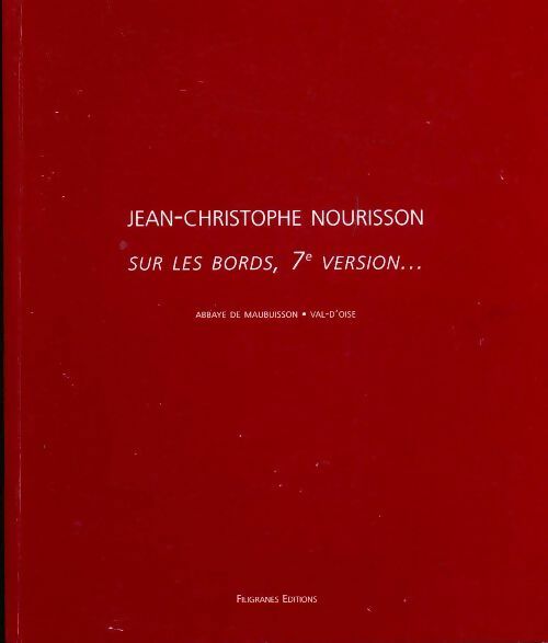 Sur les bords, 7e version... - Jean-Christophe Nourisson -  Filigranes GF - Livre