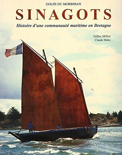 Livrenpoche : Sinagots. Histoire d'une communauté maritime en Bretagne - Gilles Millot - Livre