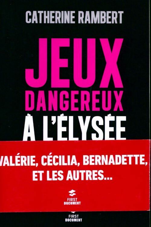 Jeux dangereux à l'Elysée - Catherine Rambert -  First Document - Livre