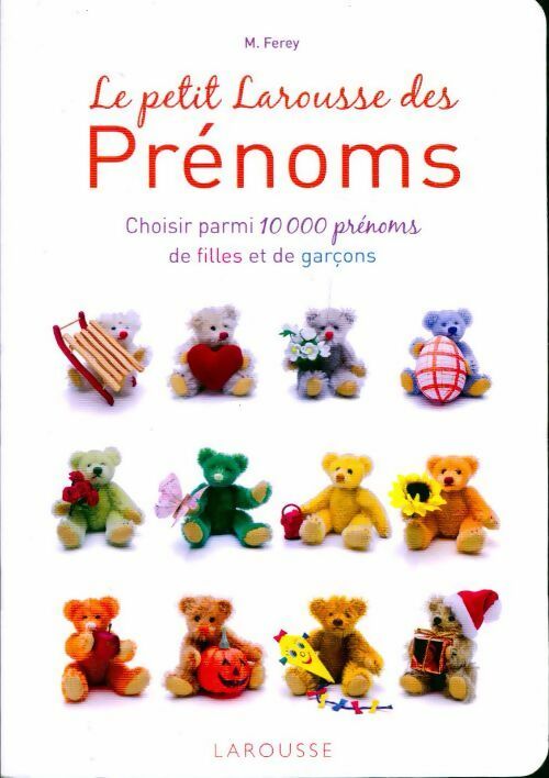 Livrenpoche : Le petit Larousse des prénoms - Marie Ferey - Livre