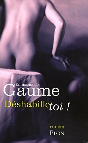 Livrenpoche : Deshabille toi - Emmanuelle Gaume - Livre