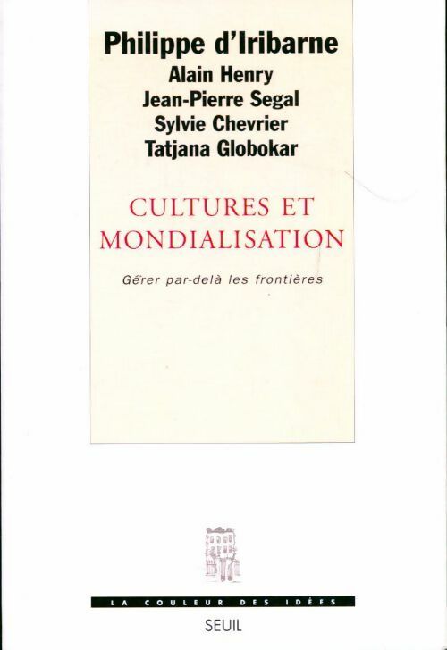 Livrenpoche : Cultures et mondialisation. Gérer par-delà les frontières - Philippe D'Iribarne - Livre