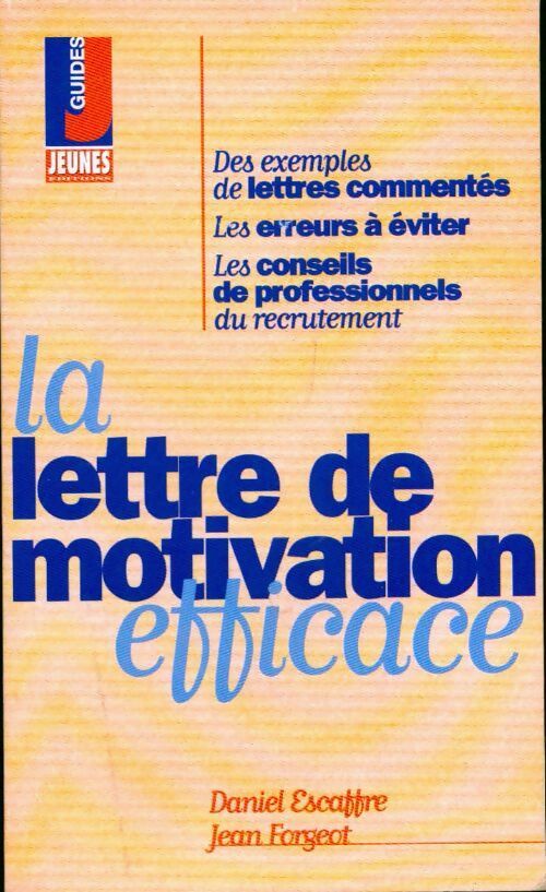 Livrenpoche : La lettre de motivation efficace - Daniel Escaffre - Livre