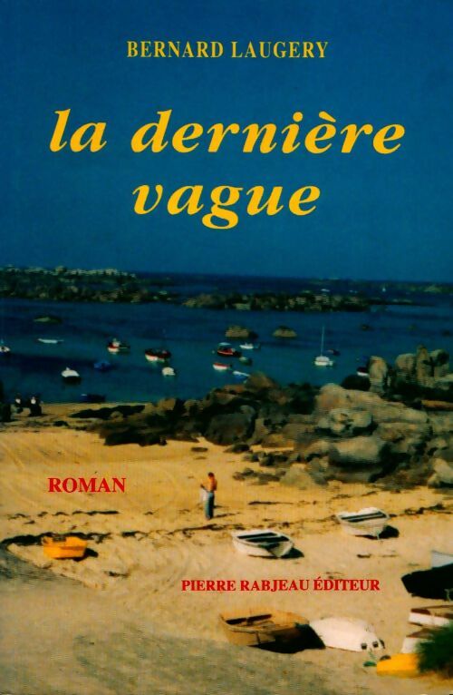 Livrenpoche : La dernière vague - Bernard Laugery - Livre