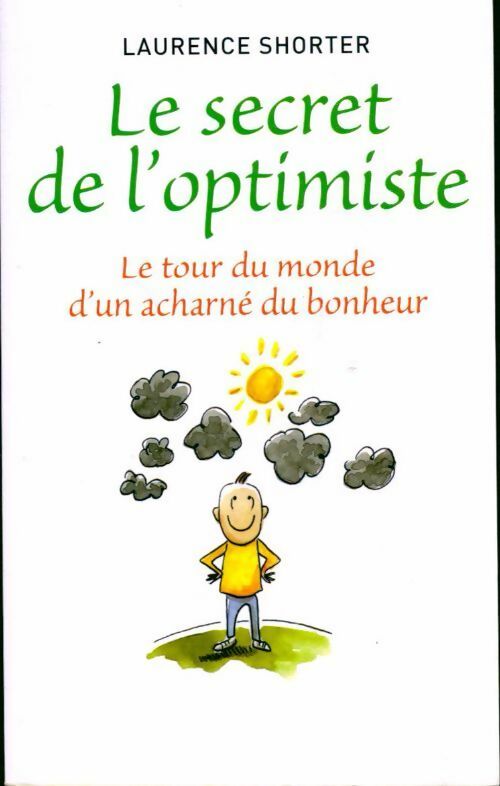 Livrenpoche : Le secret de l'optimiste - Laurence Shorter - Livre