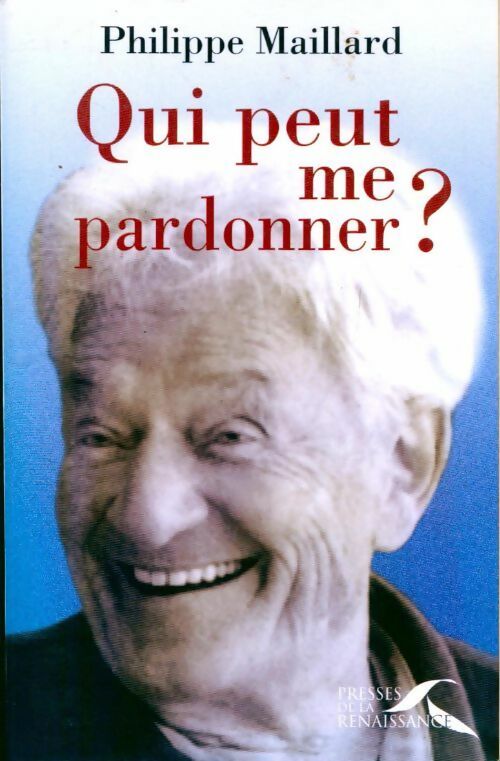 Livrenpoche : Qui peut me pardonner? - Philippe Maillard - Livre