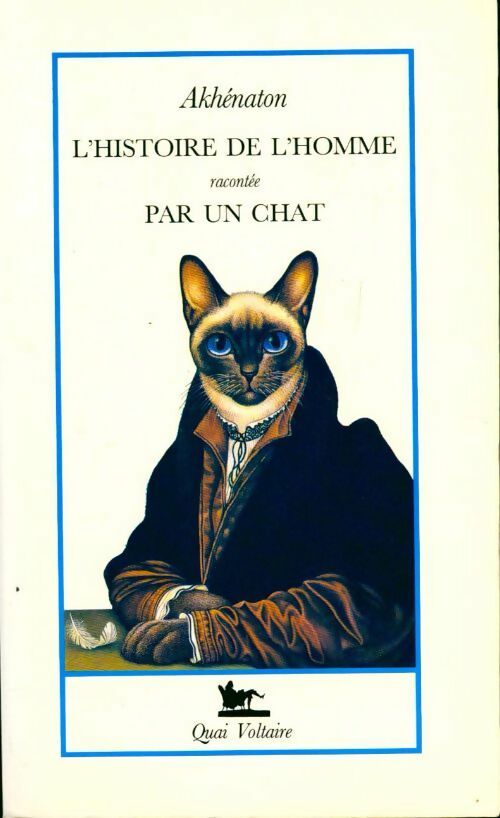 Livrenpoche : L'histoire de l'homme racontée par un chat - Akhenaton - Livre