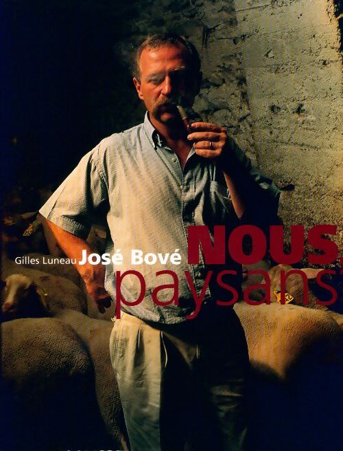 Nous, paysans - José Bové - Livre
