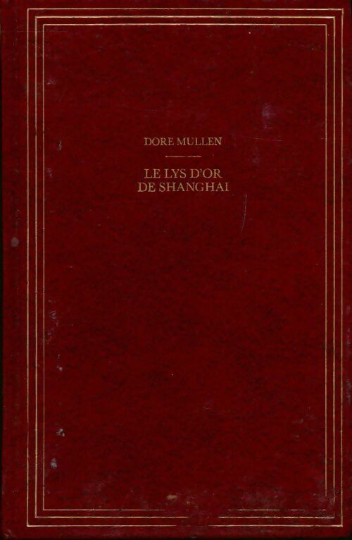 Livrenpoche : Le lys d'or de Shanghaï - Dore Mullen - Livre