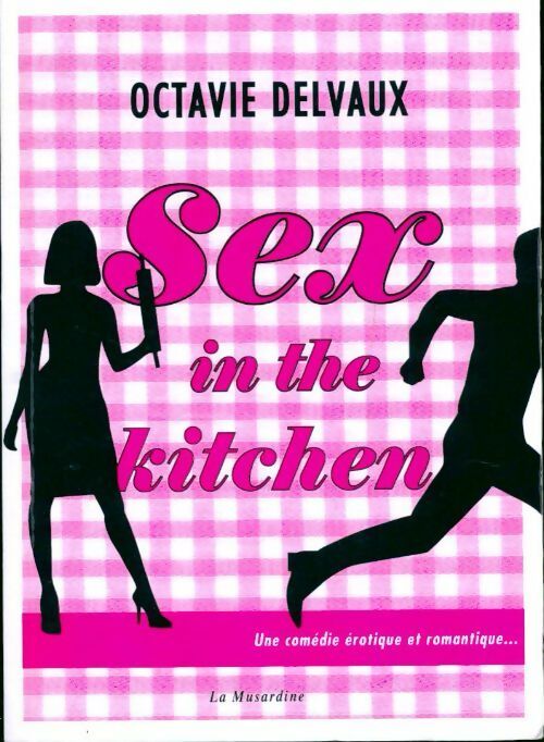 Livrenpoche : Sex in the kitchen - Octavie Delvaux - Livre