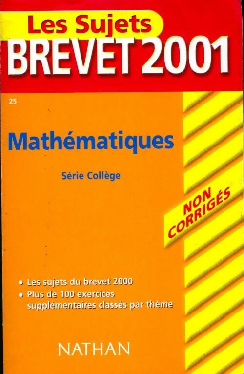 Mathématiques série collège Brevet 2001 - Chantal Carruelle -  Sujets Nathan - Livre
