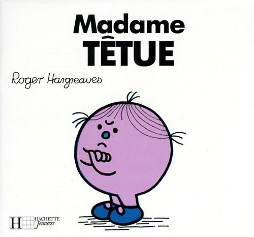 Madame Têtue - Roger Hargreaves - Livre