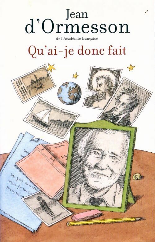 Livrenpoche : Qu'ai-je donc fait - Jean D'Ormesson - Livre