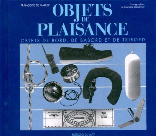 Livrenpoche : Objets de plaisance - Françoise De Maulde - Livre