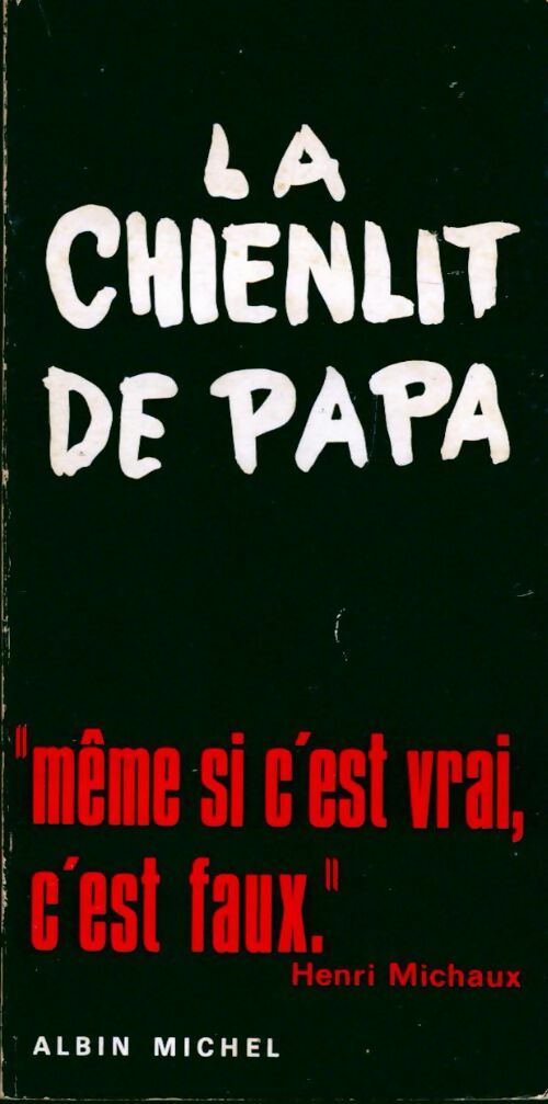 Livrenpoche : La chienlit de papa - Henri Michaux - Livre