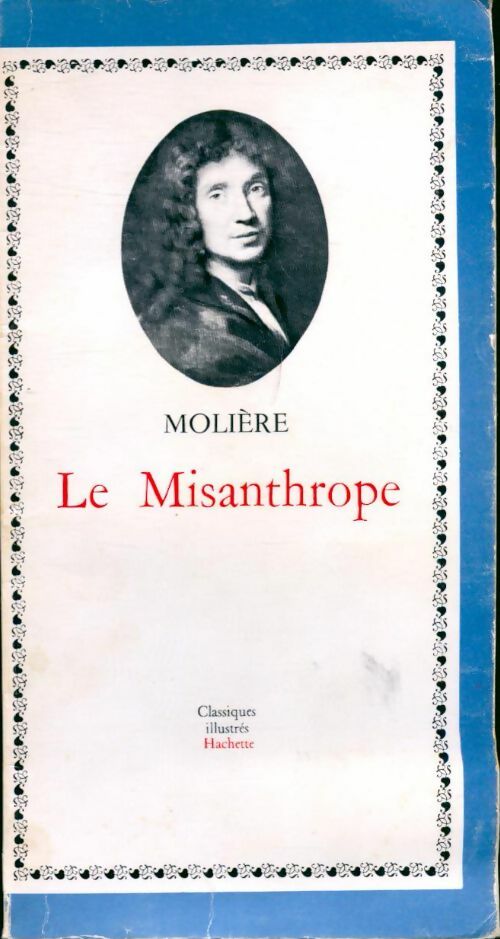 Le misanthrope - Molière -  Classiques Illustrés - Livre