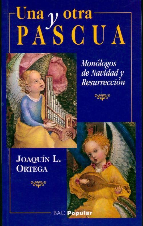 Livrenpoche : Una y otra pascua. Monólogos de navidad y resurrección - Joaquin Ortega - Livre