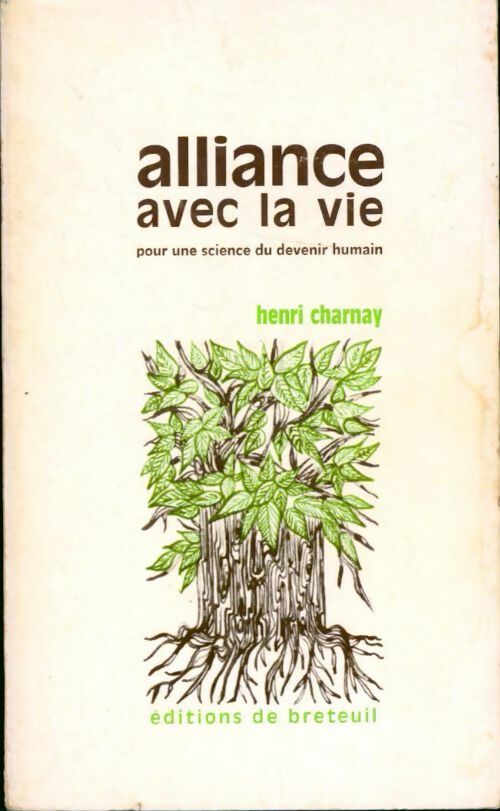 Livrenpoche : Alliance avec la vie pour une science du devenir humain - Henri Charnay - Livre