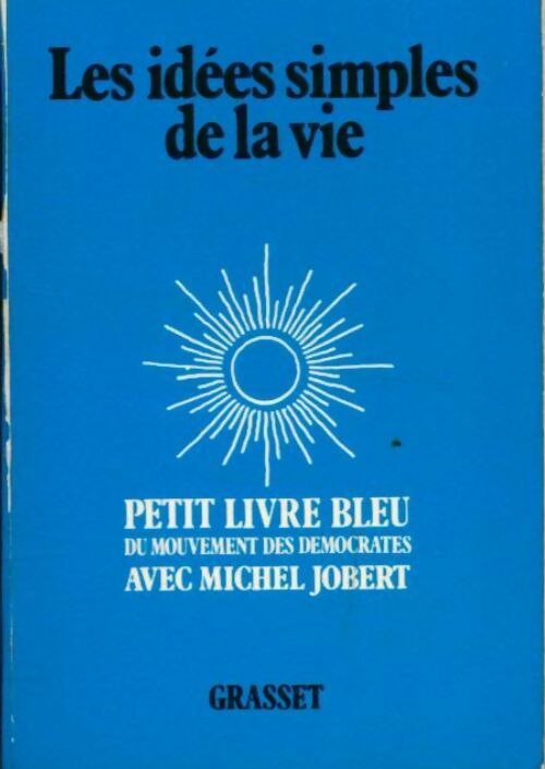 Livrenpoche : Les idées simples de la vie - Michel Jobert - Livre