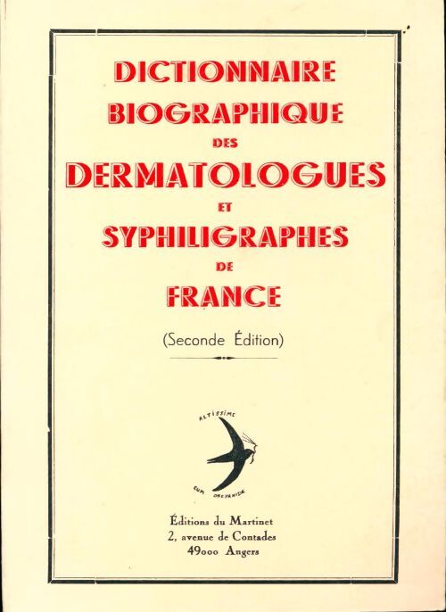 Livrenpoche : Dictionnaire biographique des dermatologues et syphiligraphes de France - Collectif - Livre