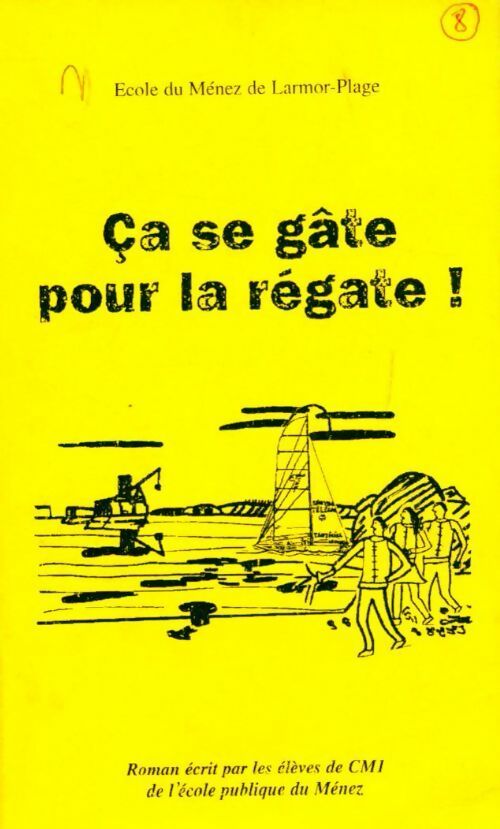 Livrenpoche : Ca se gâte pour la régate ! - Ecole Du Ménez - Livre