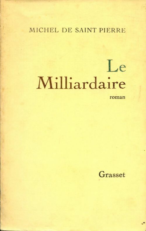 Livrenpoche : Le milliardaire - Michel De Saint Pierre - Livre