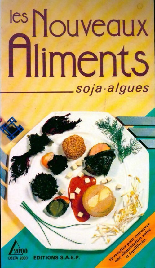 Livrenpoche : Les nouveaux aliments : Soja, algues - Collectif - Livre