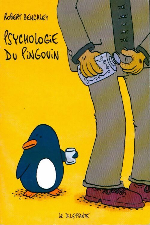 Livrenpoche : Psychologie du pingouin - Robert Benchley - Livre