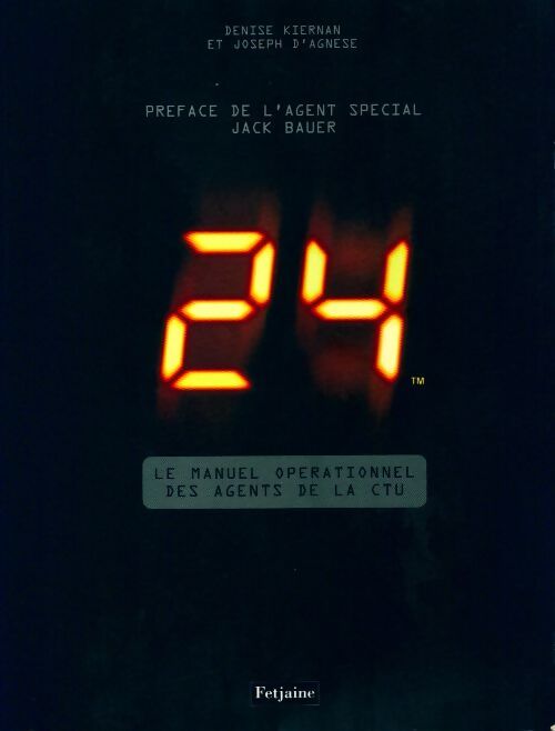 24. Le manuel opérationnel des agents de la CTU - Denise Kiernan - Livre