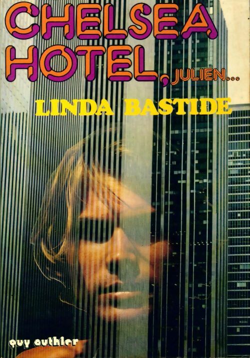 Livrenpoche : Chelsea Hôtel, Julien... - Linda Bastide - Livre