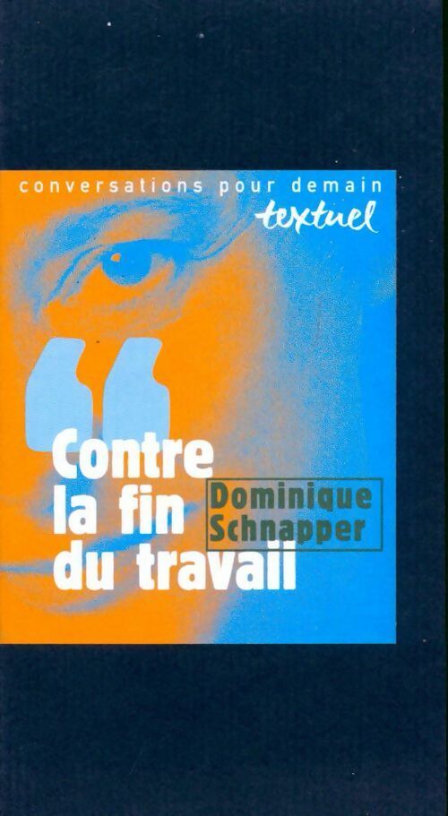 Livrenpoche : Contre la fin du travail - Dominique Schnapper - Livre