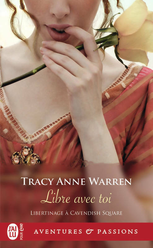 Livrenpoche : Libertinage à Cavendish square Tome III : Libre avec toi - Tracy Anne Warren - Livre