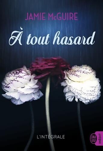 A tout hasard. Intégrale - Jamie McGuire - Livre