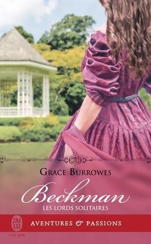 Livrenpoche : Les lords solitaires Tome IV : Beckman - Grace Burrowes - Livre