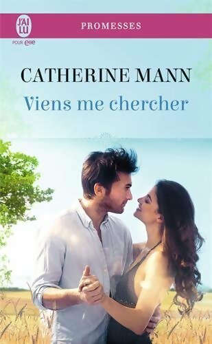Livrenpoche : Viens me chercher - Catherine Mann - Livre