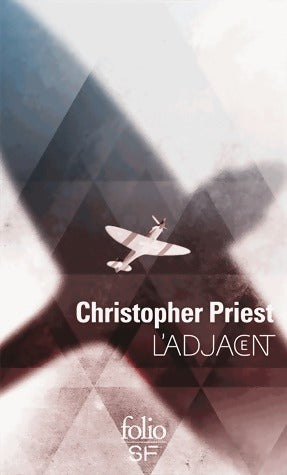 L'adjacent - Christopher Priest -  Folio Science-Fiction - Livre