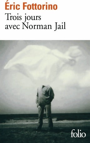 Livrenpoche : Trois jours avec Norman Jail - Eric Fottorino - Livre
