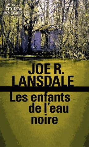 Livrenpoche : Les enfants de l'eau noire - Joe R. Lansdale - Livre