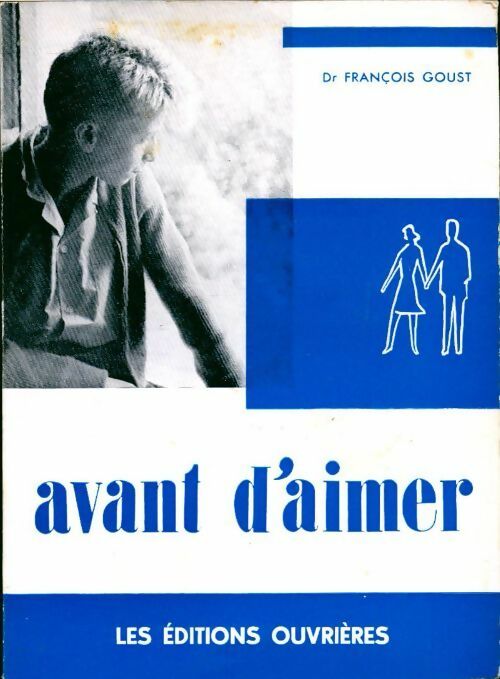 Livrenpoche : Avant d'aimer - François Goust - Livre