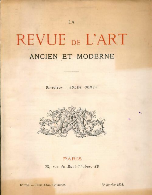 Revue de l'art ancien et moderne n°130 - Jules Comte -  Revue de l'art ancien et moderne - Livre