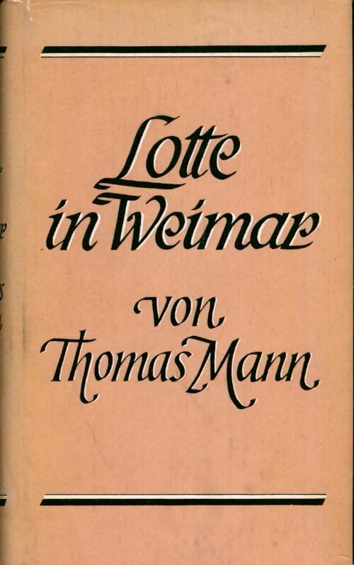 Lotte in weimar - Thomas Mann -  Büchergilde - Livre
