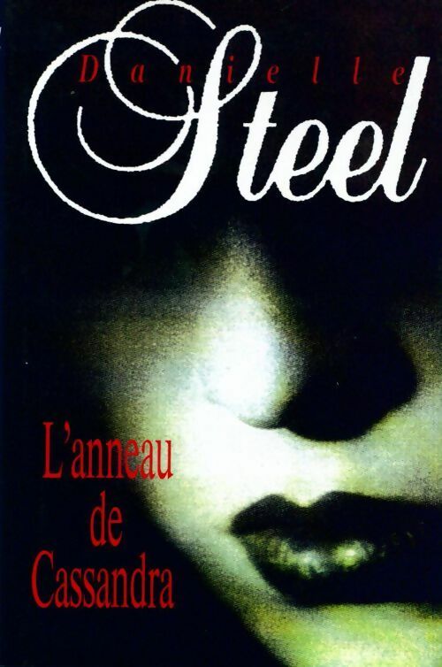 Livrenpoche : L'anneau de Cassandra - Danielle Steel - Livre