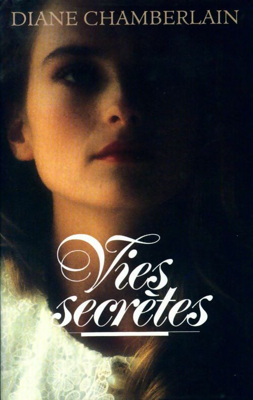 Vies secrètes - Diane Chamberlain -  France Loisirs GF - Livre