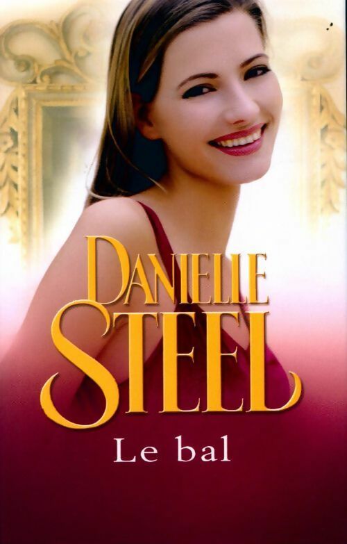 Livrenpoche : Le Bal - Danielle Steel - Livre