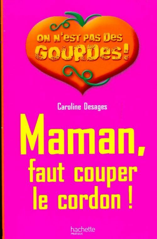 Livrenpoche : Maman faut couper le cordon ! - Caroline Desages - Livre