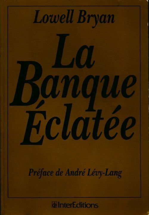 Livrenpoche : La banque éclatée - Lowell Bryan - Livre