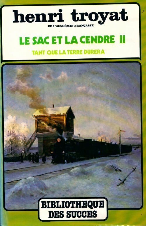 Livrenpoche : Le sac et la cendre Tome II - Henri Troyat - Livre