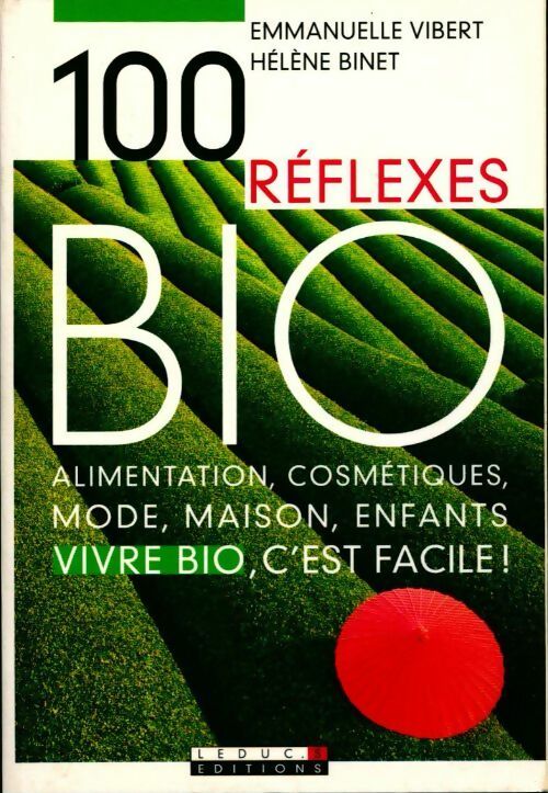 Livrenpoche : 100 réflexes bio - Hélène Binet, Emmanuelle Vibert - Livre